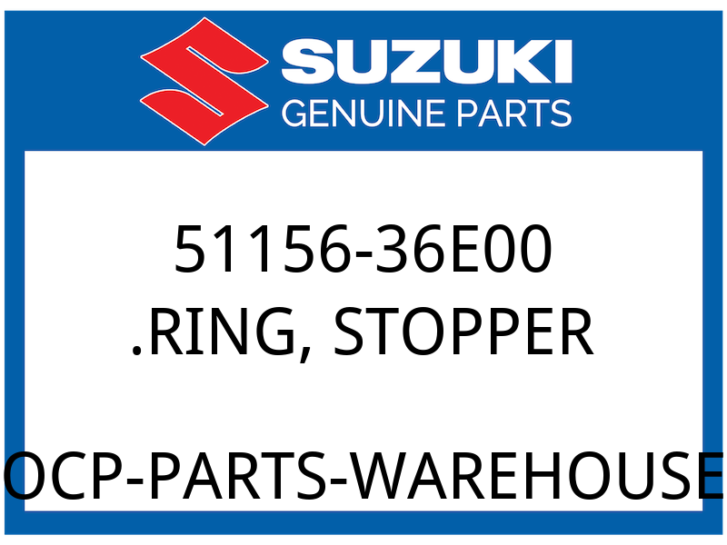 Suzuki OEM Part 51156-36E00 .RING STOPPER
