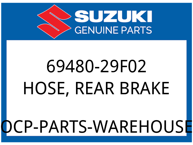Suzuki OEM Part 69480-29F02 HOSE RR BRAKE