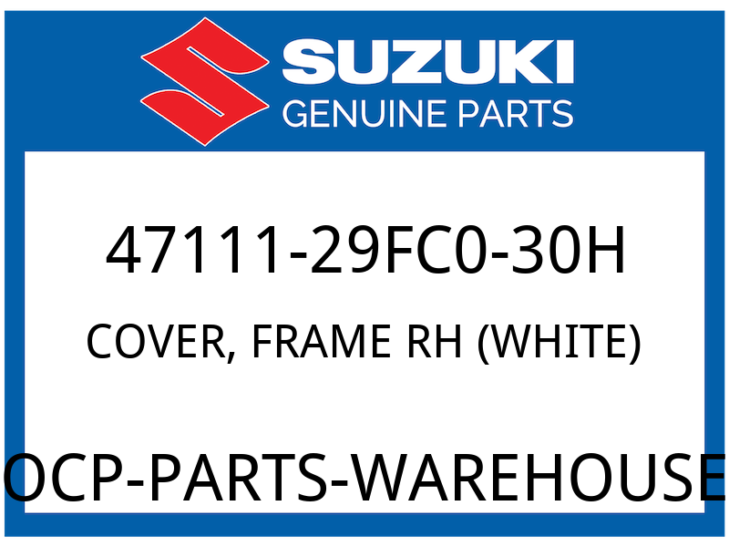 Suzuki OEM Part 47111-29FC0-30H COVER FRAME R (WHITE)