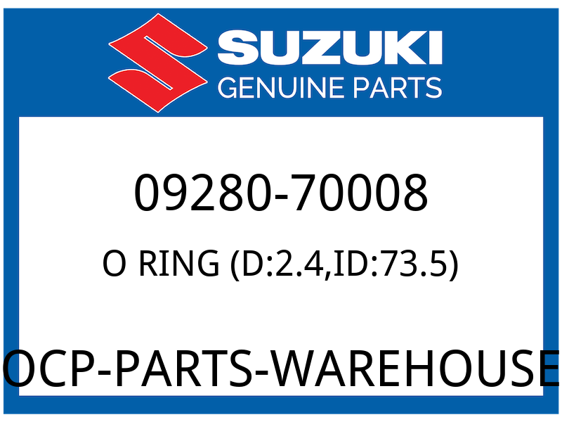Suzuki OEM Part 09280-70008 O RING (D:2.4,ID:73.6)
