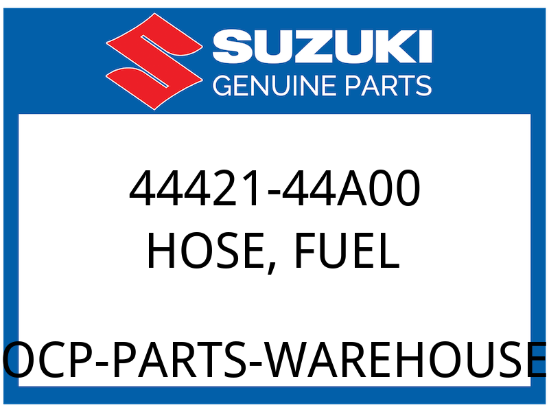 Suzuki OEM Part 44421-44A00 HOSE, FUEL