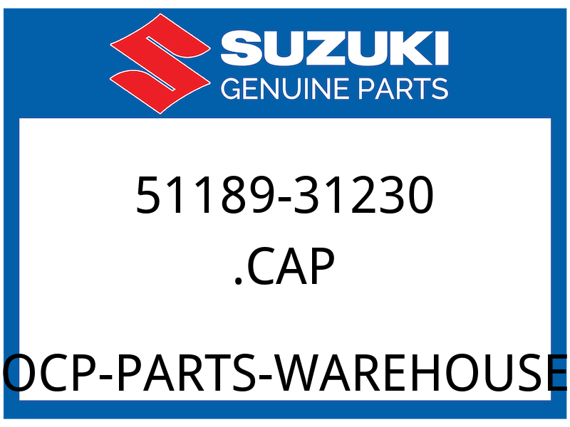 Suzuki OEM Part 51189-31230 CAP