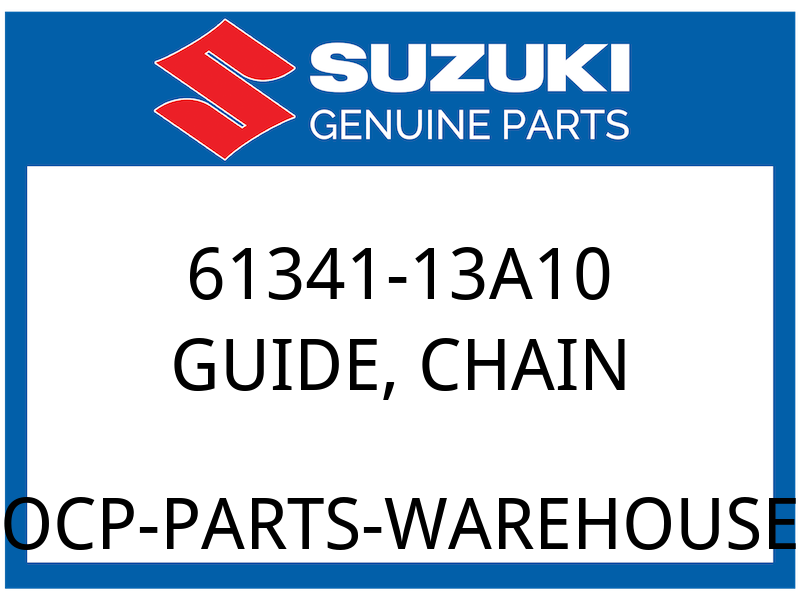 Suzuki OEM Part 61341-13A10 GUIDE, CHAIN