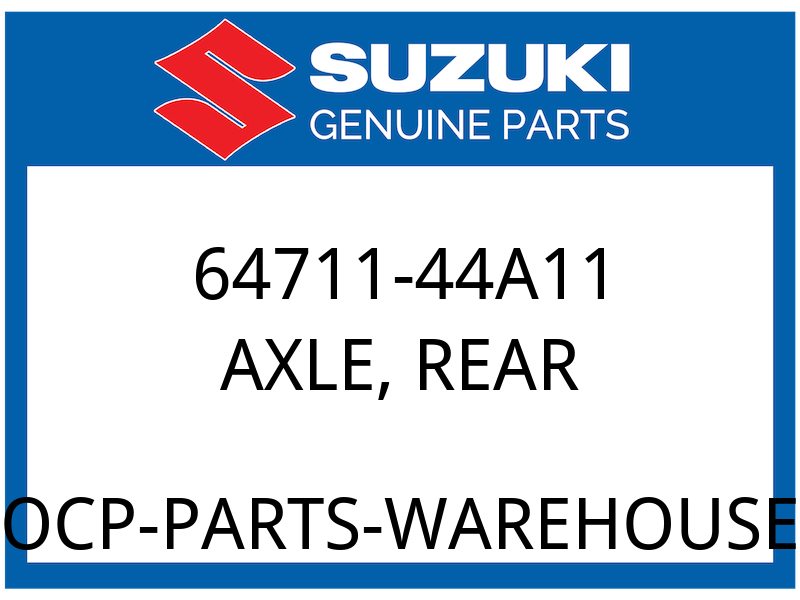 Suzuki OEM Part 64711-44A11 AXLE, REAR