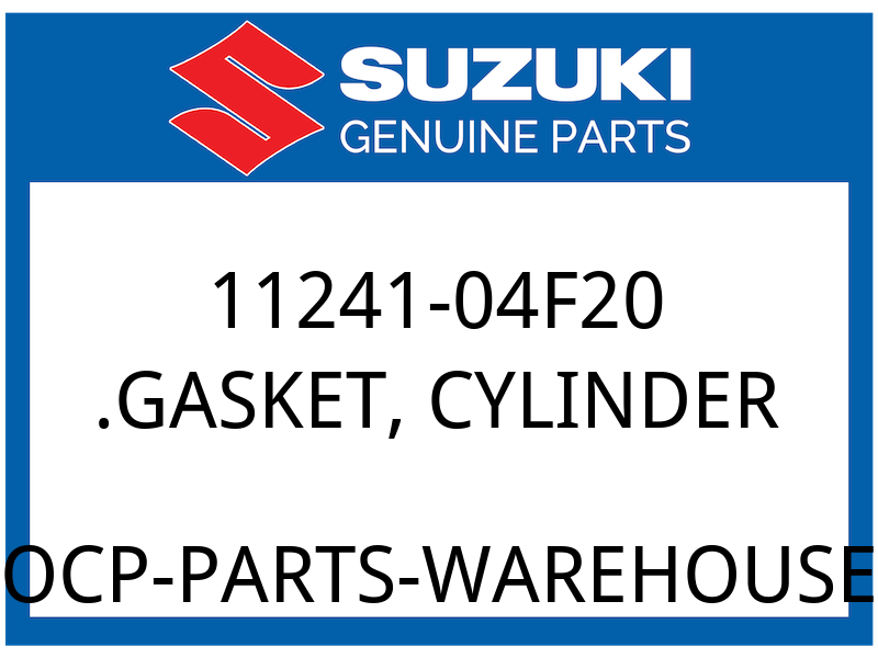 Suzuki OEM Part 11241-04F20 GASKET, CYLINDER