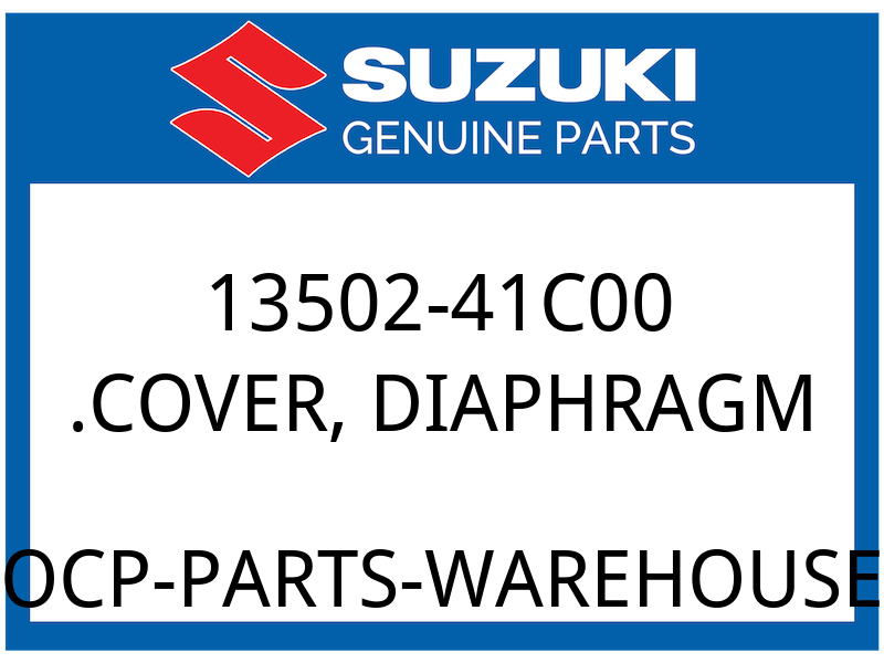Suzuki OEM Part 13502-41C00 COVER, DIAPHRAGM
