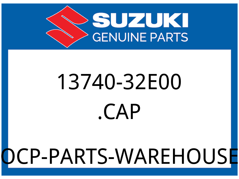 Suzuki OEM Part 13740-32E00 CAP