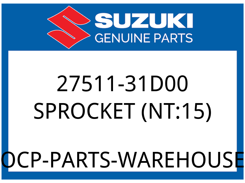 Suzuki OEM Part 27511-31D00 SPROCKET,ENGINE (NT:15)