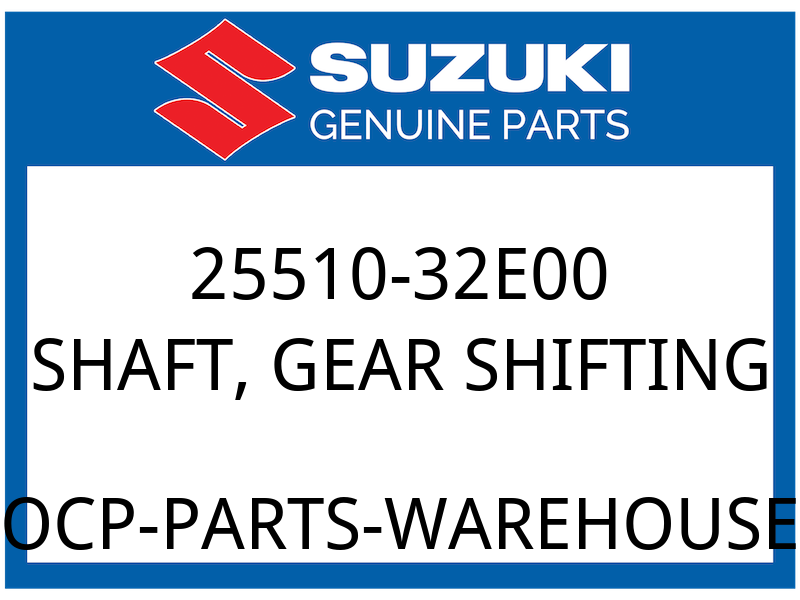Suzuki OEM Part 25510-32E00 SHAFT,GEAR SHIFT