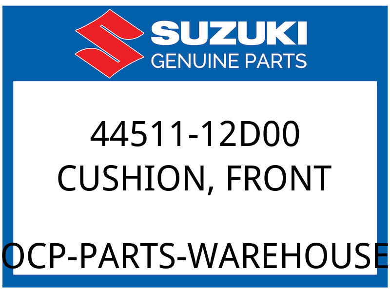 Suzuki OEM Part 44511-12D00 CUSHION,FUEL TANK,FRONT