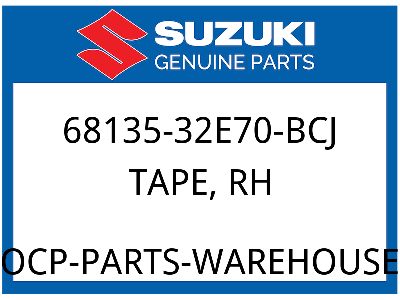 Suzuki OEM Part 68135-32E70-BCJ TAPE, RH