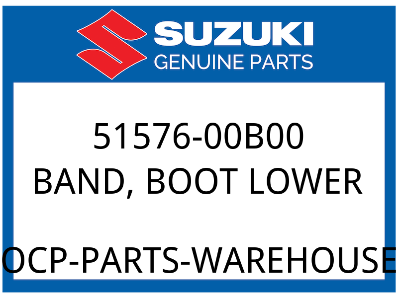 Suzuki OEM Part 51576-00B00 BAND,BOOT,LOWER