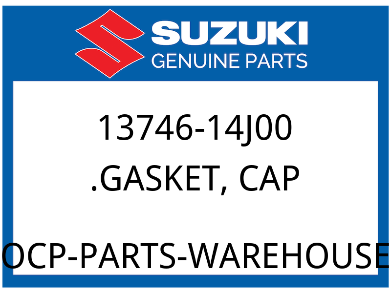 Suzuki OEM Part 13746-14J00 GASKET,CAP