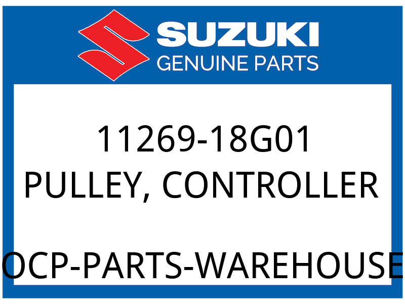 Suzuki OEM Part 11269-18G01 PULLEY,CONTROLLER