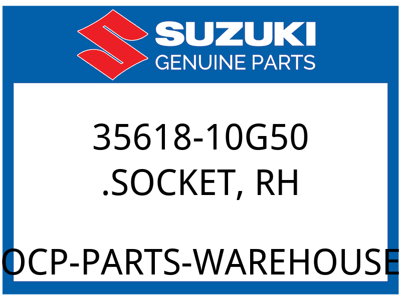 Suzuki OEM Part 35618-10G50 SOCKET, RH