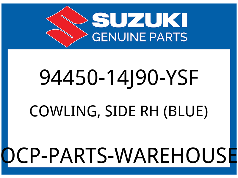 Suzuki OEM Part 94450-14J90-YSF COWLING, SIDE RH (BLUE)