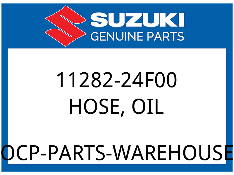 Suzuki OEM Part 11282-24F00 HOSE, OIL
