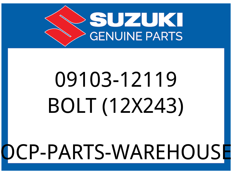 Suzuki OEM Part 09103-12119 BOLT (12X243)