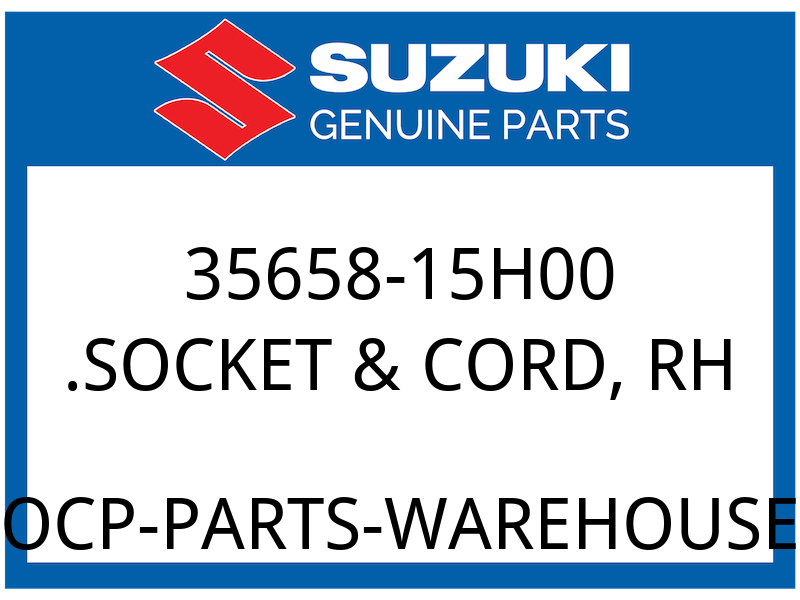 Suzuki OEM Part 35658-15H00 SOCKET & CORD, RH