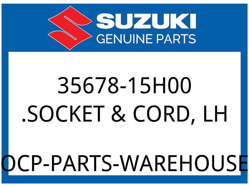 Suzuki OEM Part 35678-15H00 SOCKET & CORD, LH