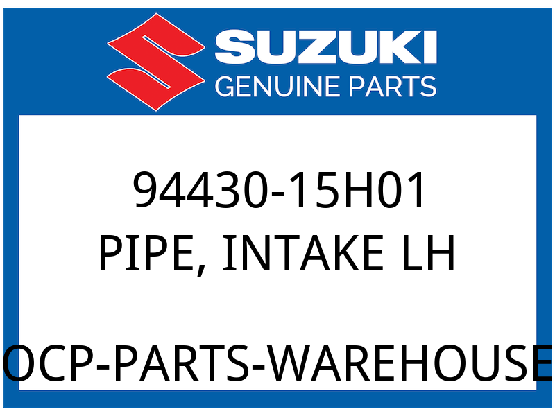 Suzuki OEM Part 94430-15H01 PIPE, INTAKE LH
