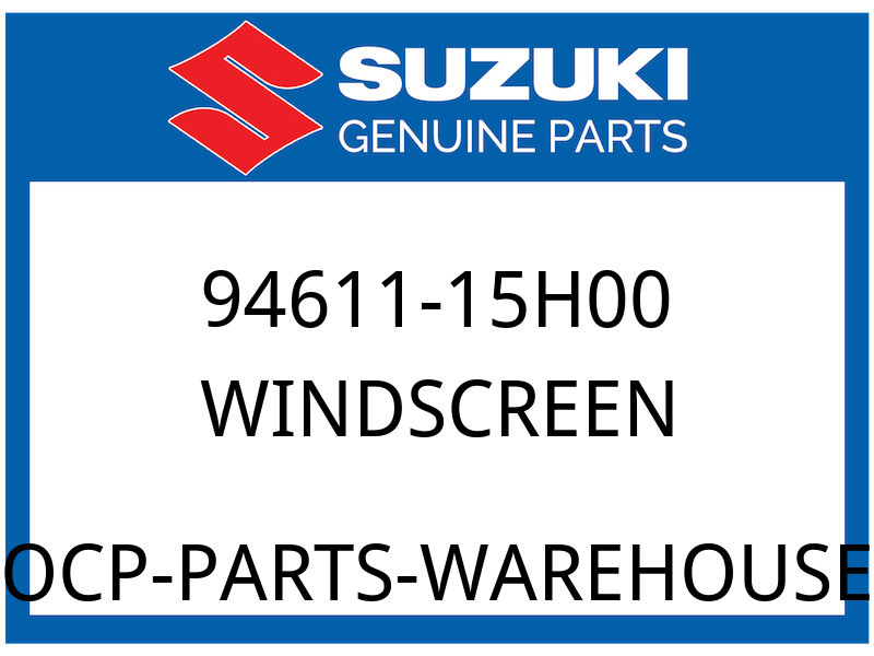 Suzuki OEM Part 94611-15H00 WINDSCREEN