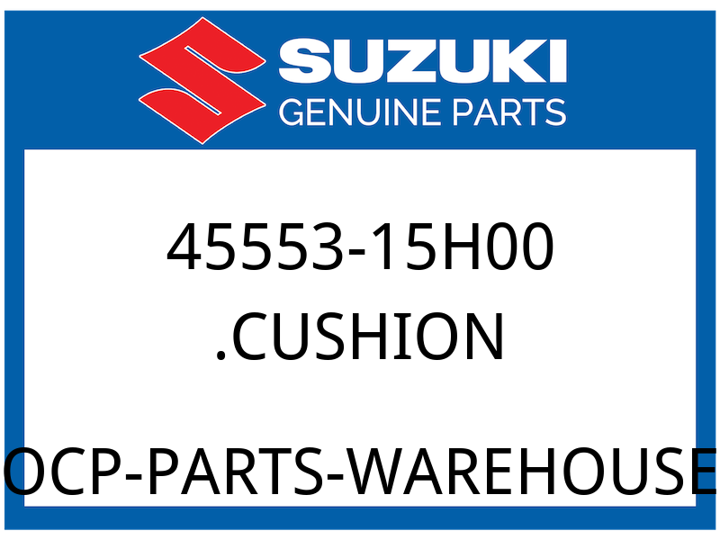Suzuki OEM Part 45553-15H00 CUSHION