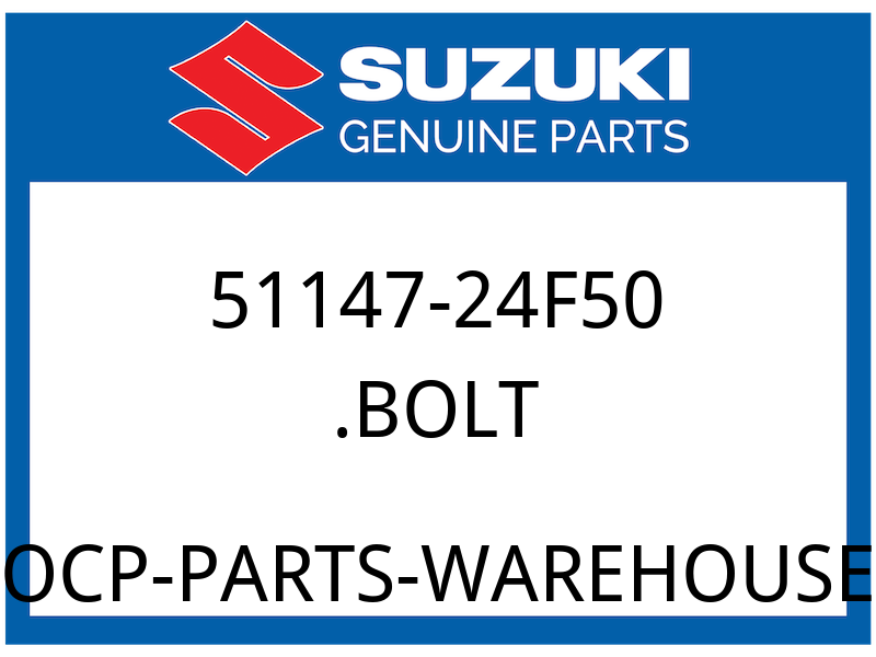 Suzuki OEM Part 51147-24F50 BOLT