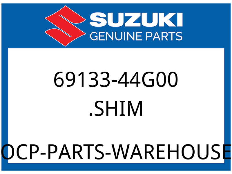 Suzuki OEM Part 69133-44G00 SHIM
