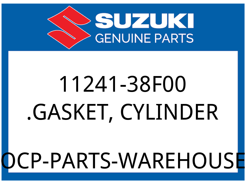 Suzuki OEM Part 11241-38F00 GASKET, CYLINDER