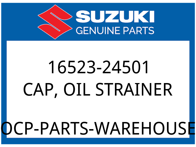 Suzuki OEM Part 16523-24501 CAP,OIL STRAINER