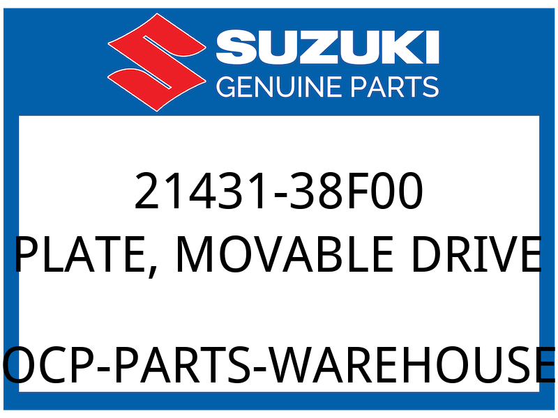 Suzuki OEM Part 21431-38F00 PLATE,MOVABLE DRIVE