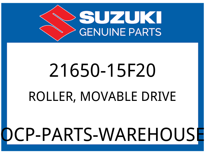 Suzuki OEM Part 21650-15F20 ROLLER,MOVABLE DRIVE