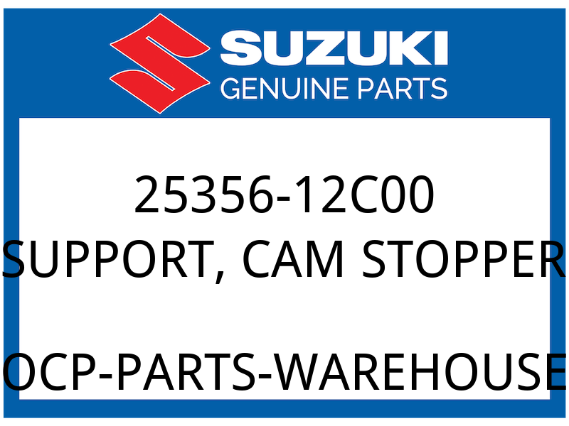 Suzuki OEM Part 25356-12C00 SUPPORT,CAM STOPPER ARM