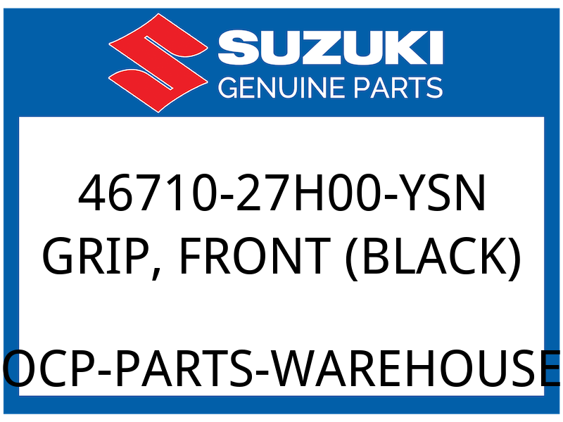 Suzuki OEM Part 46710-27H00-YSN GRIP,FRONT (BLACK)