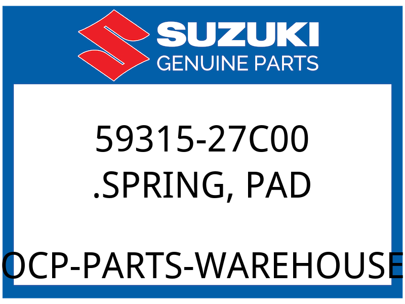 Suzuki OEM Part 59315-27C00 SPRING, PAD
