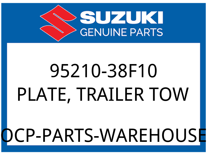 Suzuki OEM Part 95210-38F10 PLATE,TRAILER TOW