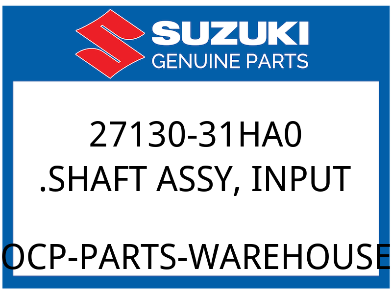 Suzuki OEM Part 27130-31HA0 SHAFT ASSY, INPUT
