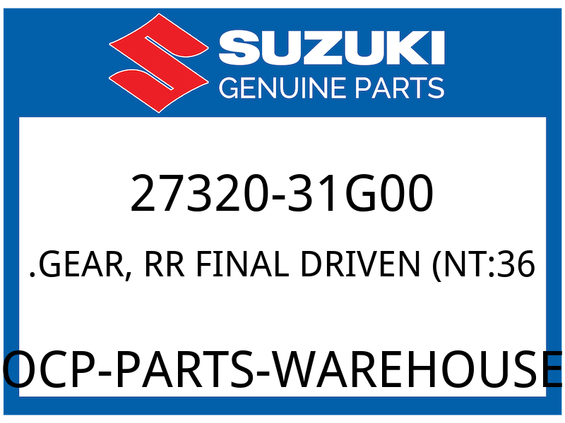 Suzuki OEM Part 27320-31G00 GEAR,RR FINAL DRIVEN (NT:36)