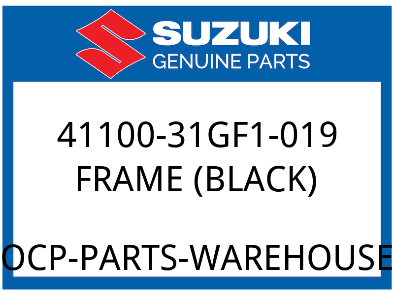 Suzuki OEM Part 41100-31GF1-019 FRAME (BLACK)