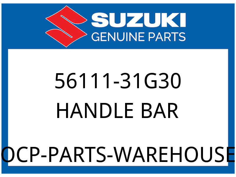 Suzuki OEM Part 56111-31G30 HANDLE BAR