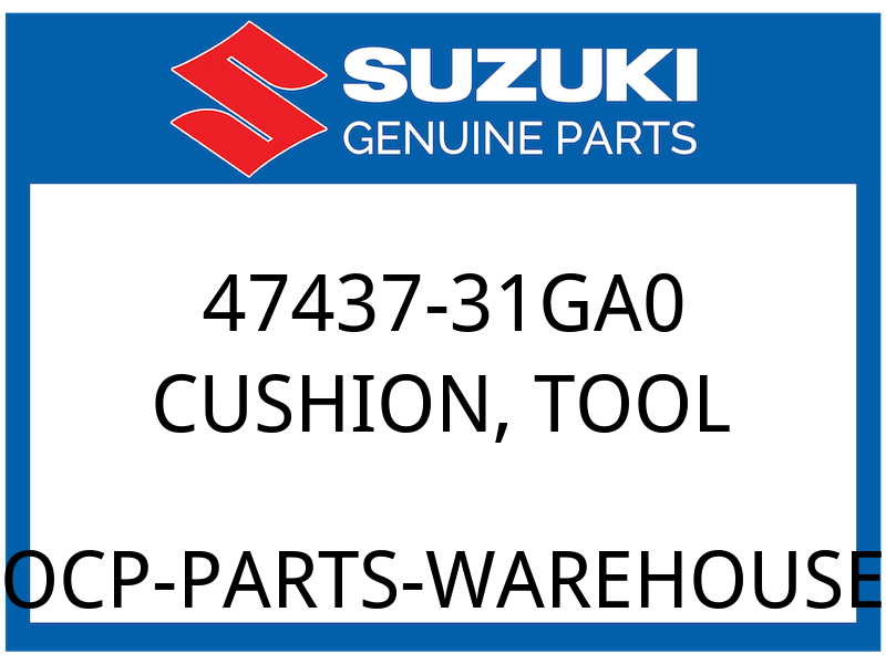 Suzuki OEM Part 47437-31GA0 CUSHION, TOOL