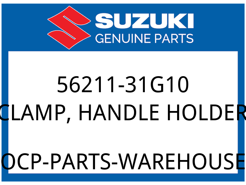 Suzuki OEM Part 56211-31G10 CLAMP, HANDLE HOLDER