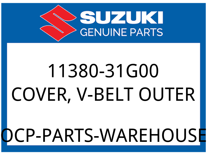 Suzuki OEM Part 11380-31G00 COVER,V BELT OUTER