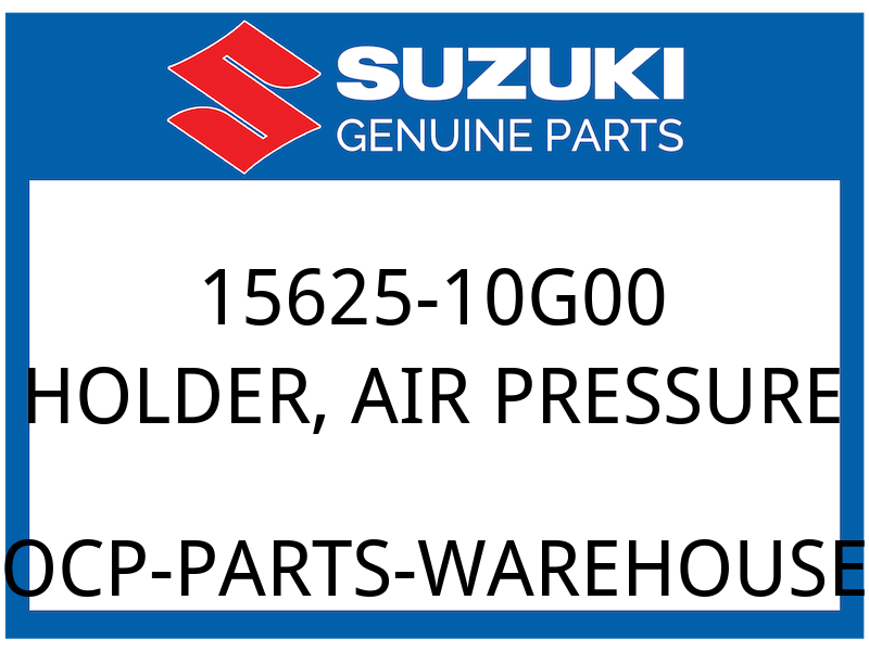 Suzuki OEM Part 15625-10G00 HOLDER, SENSOR