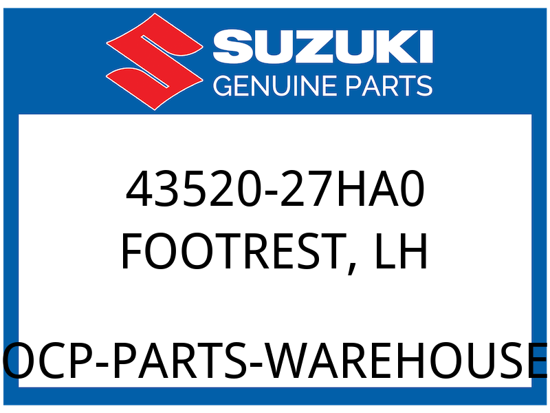 Suzuki OEM Part 43520-27HA0 FOOTREST LH