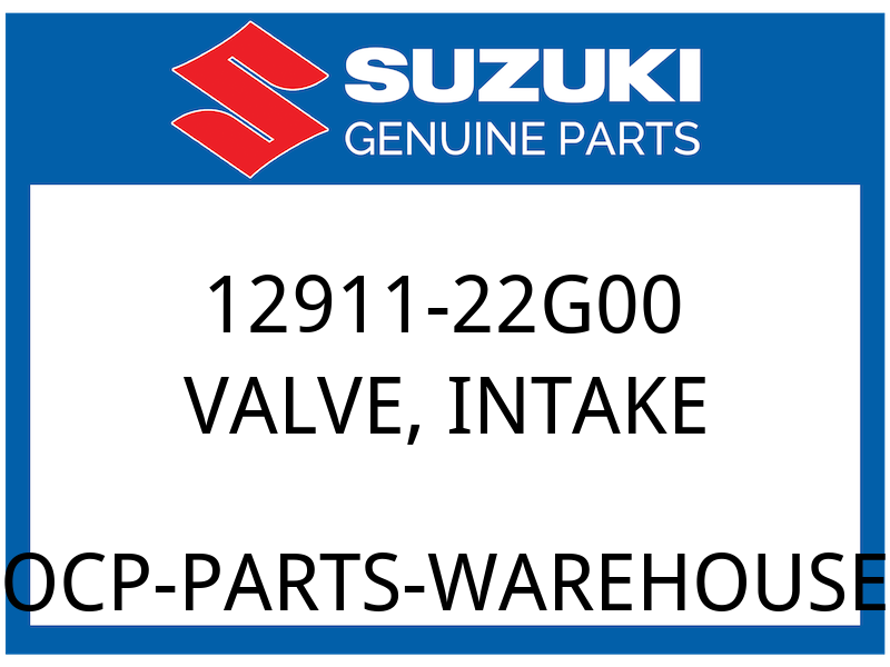 Suzuki OEM Part 12911-22G00 VALVE,INTAKE