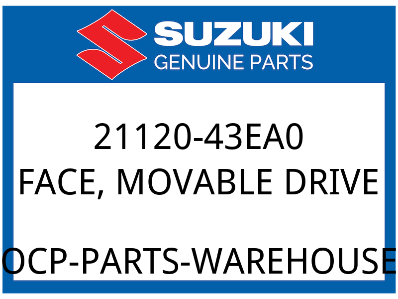 Suzuki OEM Part 21120-43EA0 FACE,MOVABLE DRIVE
