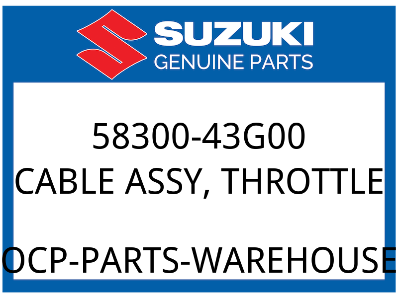 Suzuki OEM Part 58300-43G00 CABLE ASSY,THROTTLE