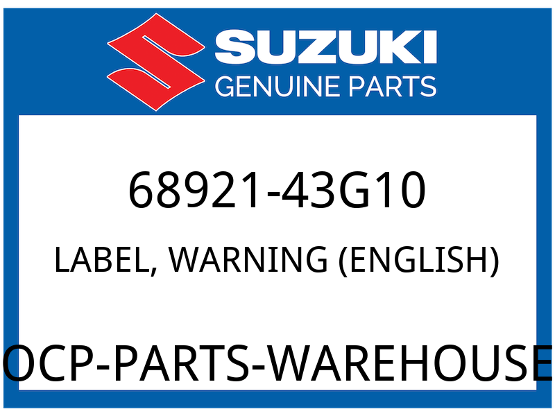 Suzuki OEM Part 68921-43G10 LABEL,GENERAL WARNING & AGE 6